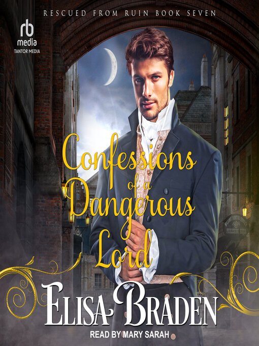 Title details for Confessions of a Dangerous Lord by Elisa Braden - Wait list